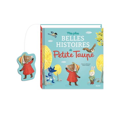 Petite taupe, ouvre-moi ta porte !, Tome 1, Mes plus belles histoires de Petite taupe