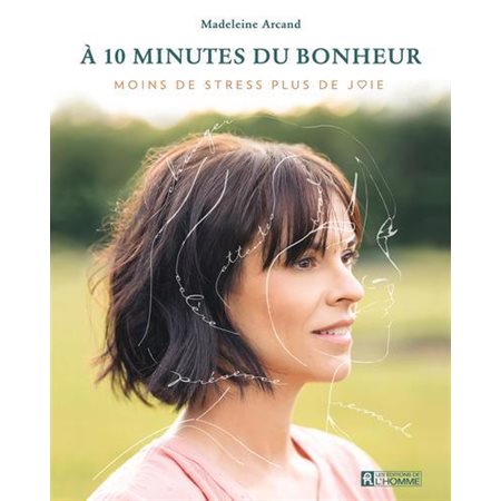 À 10 minutes du bonheur