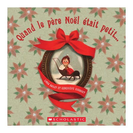 Quand le Père Noel était petit