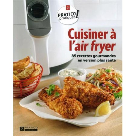 Cuisiner à l'air fryer