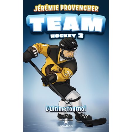 L'ultime tournoi, Tome 2, Team Hockey