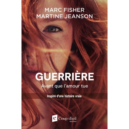 Guerrière, avant que l’amour tue