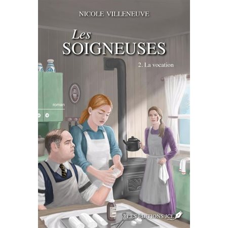 La vocation, Tome 2, Les soigneuses