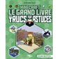 Minecraft: le grand livre des trucs et astuces
