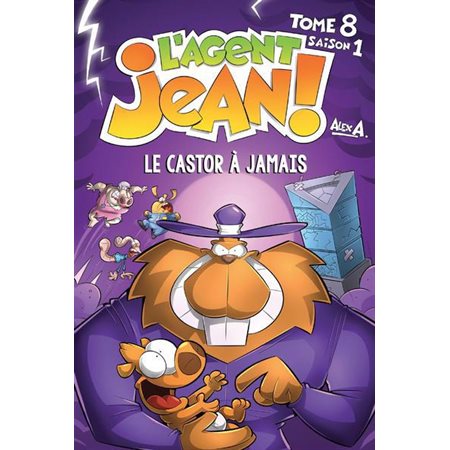 Le castor a jamais, S1 tome 8, L'Agent Jean