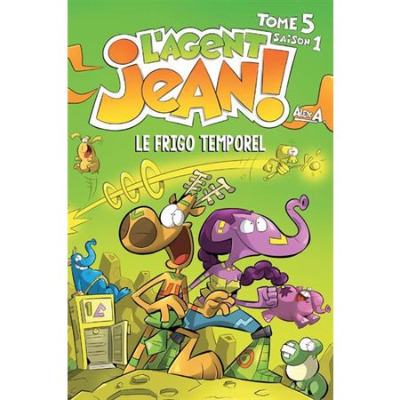 Le frigo temporel, S1 tome 5, L'Agent Jean