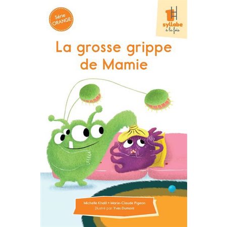 La grosse grippe de Mamie Série Orange