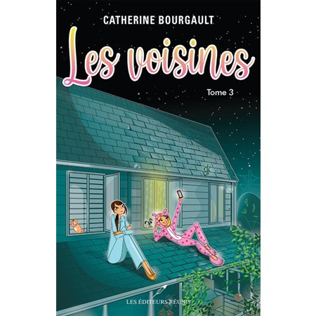 Pyjama à pattes et nuée d''étoiles, Tome 3, Les voisines