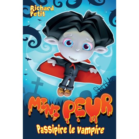 Passipire le vampire, Mini Peur