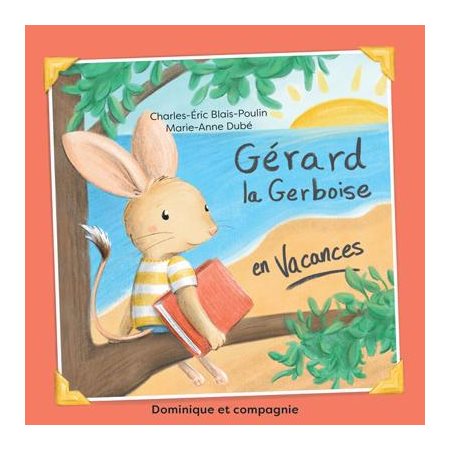 Gérard la gerboise en vacances ( 1 X N / R ) BRISE