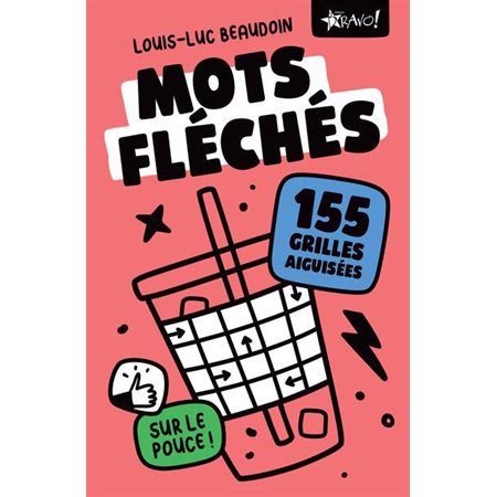 Mots fléchés sur le pouce : 155 grilles aiguisées