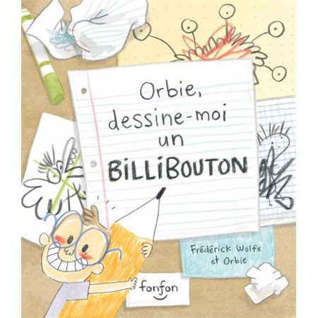 Orbie, dessine-moi un Billibouton