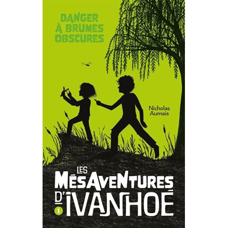 Danger à brumes obscures, Tome 1, Les mésaventures d'Ivanhoé