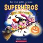 Les trois petits cochons,Superhéros : C'est Halloween