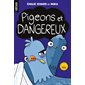 Pigeons et dangereux