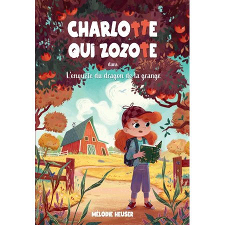L''enquête du dragon de la grange, tome 2, Charlotte qui zozote