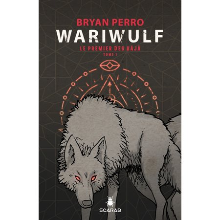 Le premier des Râjâ, tome 1, Wariwulf