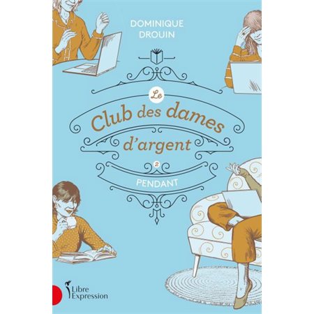 Pendant, tome 2, Club des dames d'argent