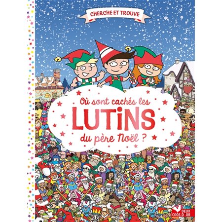 Où sont cachés les lutins du Père Noël ? Cherche et trouve