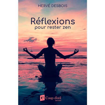 Réflexions pour rester zen