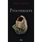 Prisonniers, Tome 4, Assoiffés