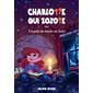 L''enquête du monstre du chalet, Tome 3, Charlotte qui zozote