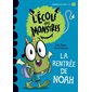 L'école des monstres, La rentrée de Noah