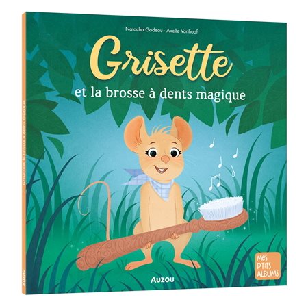 Grisette et la brosse à dents magique