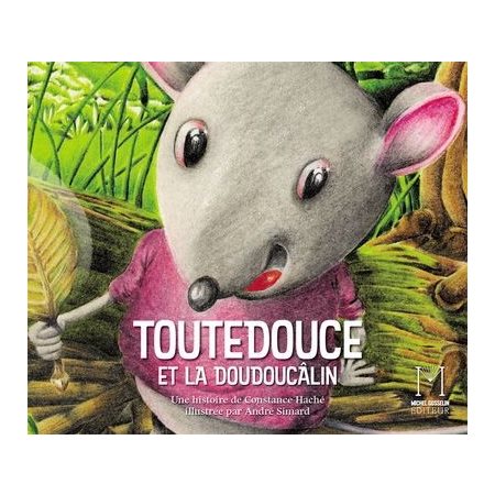 Toutedouce et la doudoucâlin