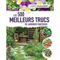 Les 500 meilleurs trucs du jardinier paresseux