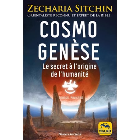 Cosmo genèse : le secret à l''origine de l''humanité