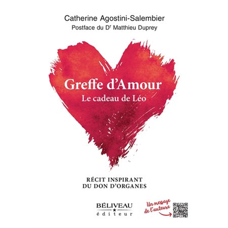 Greffe d''amour - Le cadeau de Léo : récit inspirant du don d''organes