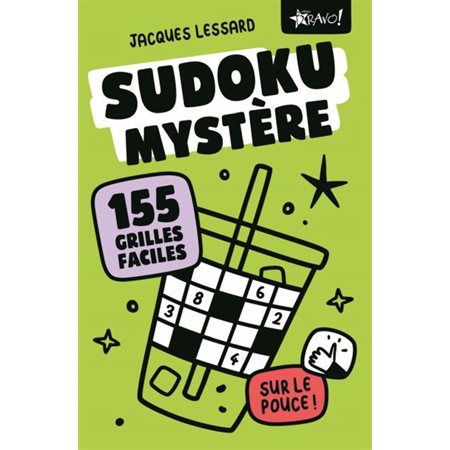 Sudoku mystère sur le pouce ! : 155 grilles faciles