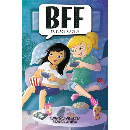 Place au jeu! tome 13, BFF