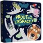 Prout dans l''espace ! : ta mission, trouver le fautif !