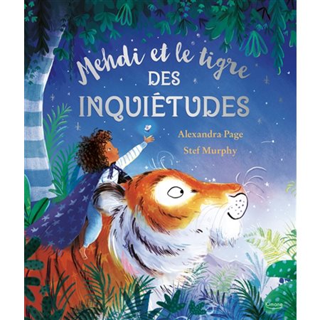 Mehdi et le tigre des inquiétudes