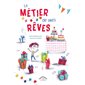 Le métier de mes rêves