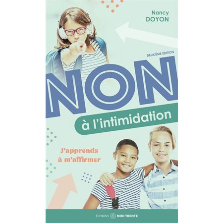 Non a l'intimidation: J'apprends a m'affirmer