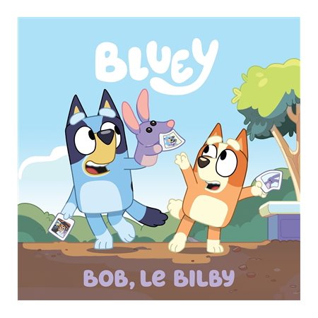 Bob, le bilby, Bluey