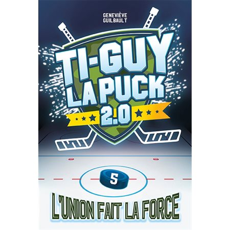 L'union fait la force, Ti-Guy la puck 2.0, 5