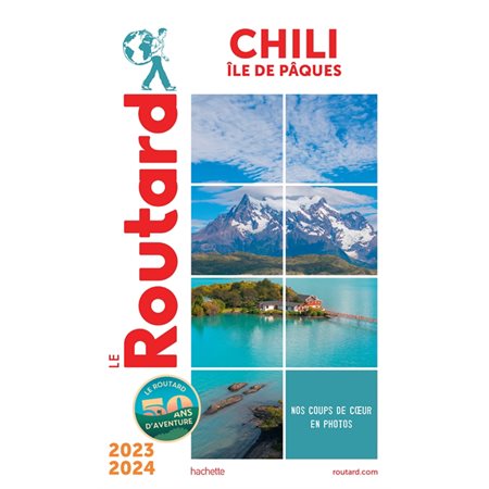 Le Routard: Chili, île de Pâques : 2023-2024