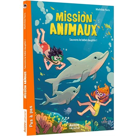 Sauvons le bébé dauphin !, Mission animaux