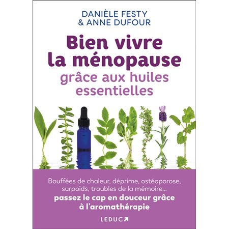 Bien vivre la ménopause grâce aux huiles essentielles