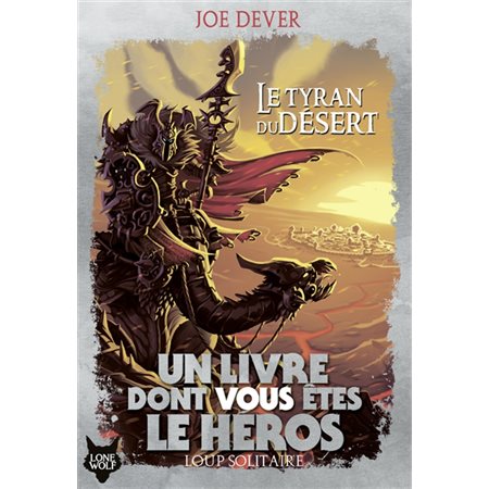 Le tyran du désert, Un livre dont vous êtes le héros. Loup solitaire