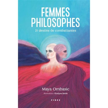 Femmes philosophes : 21 destins de combattantes