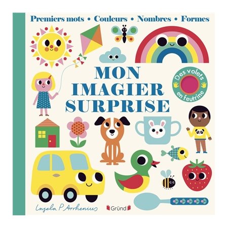 Mon imagier surprise : premiers mots, couleurs, nombres, formes