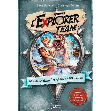 Mystère dans les glaces éternelles : résous les énigmes et poursuis l'aventure !, Rejoins l'Explorer team, 3