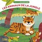 Les animaux de la jungle, Mes p'tits documentaires en relief