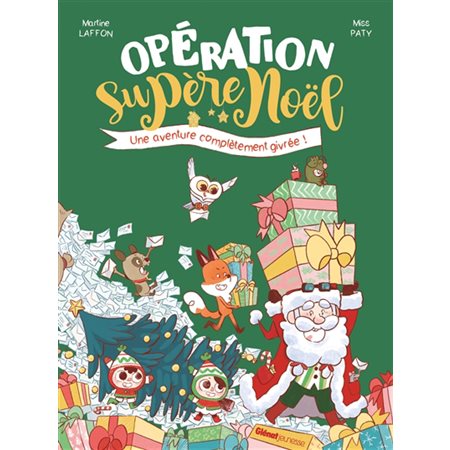 Opération Supère Noël : une aventure complètement givrée !