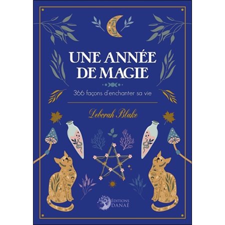 Une année de magie : 366 façons d'enchanter sa vie